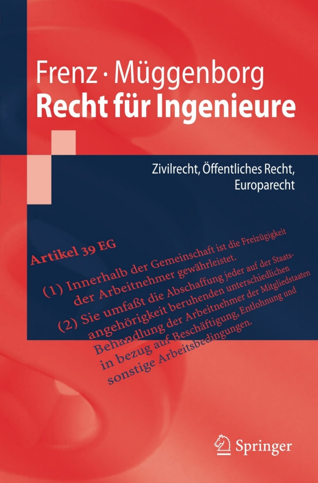 Recht für Ingenieure Zivilrecht, Öffentliches Recht, Europarecht