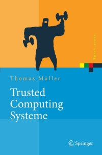 Imagen de portada: Trusted Computing Systeme 9783540764090