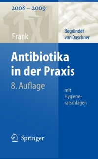 Imagen de portada: Antibiotika in der Praxis mit Hygieneratschlägen 8th edition 9783540766759