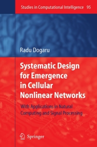 صورة الغلاف: Systematic Design for Emergence in Cellular Nonlinear Networks 9783540768005