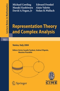 Omslagafbeelding: Representation Theory and Complex Analysis 9783540768913