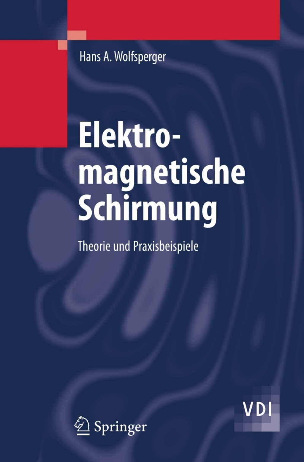 Elektromagnetische Schirmung Theorie und Praxisbeispiele