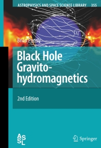 Cover image: Black Hole Gravitohydromagnetics 2nd edition 9783540769552