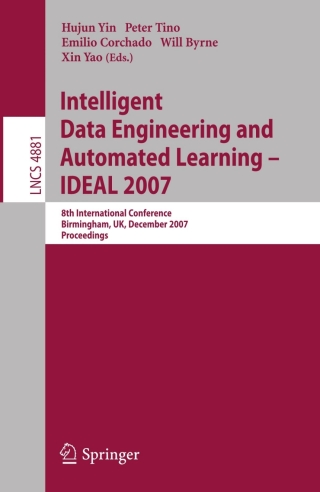 Titelbild: Intelligent Data Engineering and Automated Learning - IDEAL 2007 1st edition 9783540772255