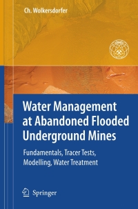Cover image: Water Management at Abandoned Flooded Underground Mines 9783540773306