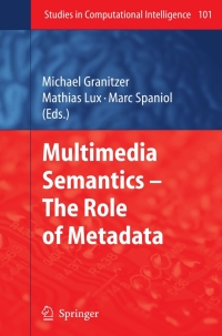 Imagen de portada: Multimedia Semantics - The Role of Metadata 1st edition 9783540774723