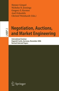 صورة الغلاف: Negotiation, Auctions, and Market Engineering 1st edition 9783540775539