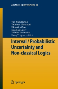 Cover image: Interval / Probabilistic Uncertainty and Non-classical Logics 9783540776635