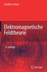 Titelbild: Elektromagnetische Feldtheorie 6th edition 9783540776819