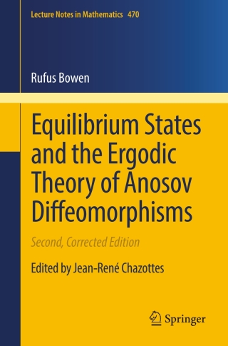 Cover image: Equilibrium States and the Ergodic Theory of Anosov Diffeomorphisms 2nd edition 9783540776055