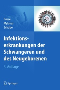 Cover image: Infektionserkrankungen der Schwangeren und des Neugeborenen 3rd edition 9783540783244