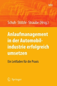 Cover image: Anlaufmanagement in der Automobilindustrie erfolgreich umsetzen 1st edition 9783540784067