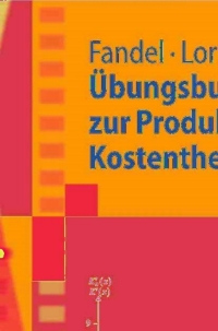 صورة الغلاف: Übungsbuch zur Produktions- und Kostentheorie 3rd edition 9783540785071