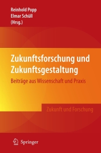 Immagine di copertina: Zukunftsforschung und Zukunftsgestaltung 1st edition 9783540785637