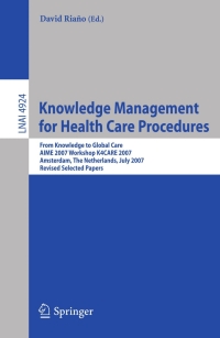 صورة الغلاف: Knowledge Management for Health Care Procedures 1st edition 9783540786238