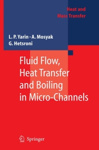 Cover image: Fluid Flow, Heat Transfer and Boiling in Micro-Channels 9783540787549