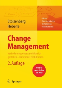 Imagen de portada: Change Management. Veränderungsprozesse erfolgreich gestalten - Mitarbeiter mobilisieren 2nd edition 9783540788546