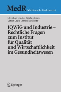 Cover image: IQWiG und Industrie – Rechtliche Fragen zum Institut für Qualität und Wirtschaftlichkeit im Gesundheitswesen 9783540792772
