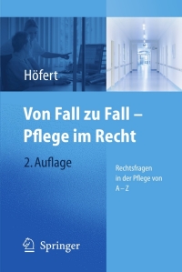 Cover image: Von Fall zu Fall - Pflege im Recht 2nd edition 9783540793281