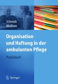 Cover image: Organisation und Haftung in der ambulanten Pflege 9783540793311