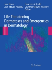 Cover image: Life-Threatening Dermatoses and Emergencies in Dermatology 1st edition 9783540793380