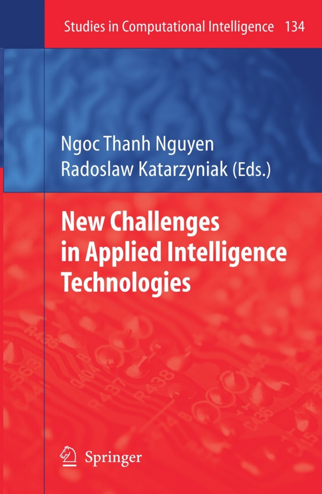 New Challenges in Applied Intelligence Technologies 1st Edition