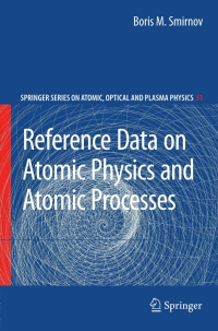 Cover image: Reference Data on Atomic Physics and Atomic Processes 9783642098260