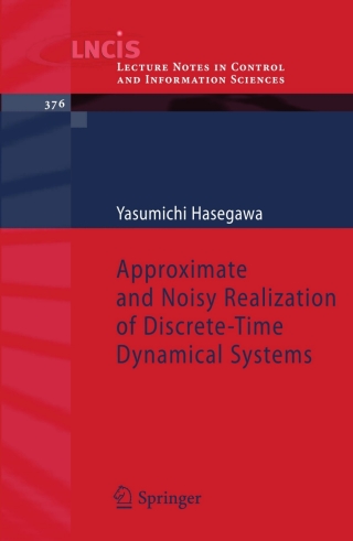 Cover image: Approximate and Noisy Realization of Discrete-Time Dynamical Systems 9783540794332