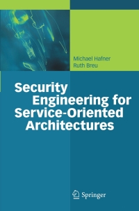 Cover image: Security Engineering for Service-Oriented Architectures 9783540795384