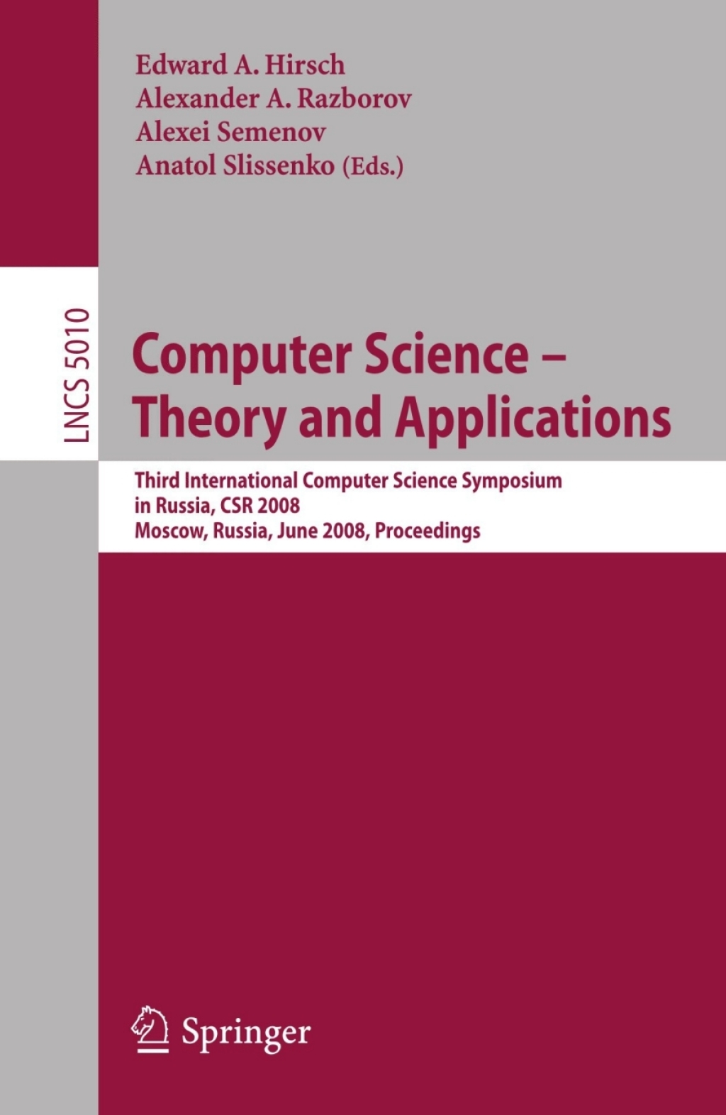 Computer Science – Theory and Applications Third International Computer Science Symposium in Russia, CSR 2008, Moscow, Russia, June 7-12, 2008, Proceedings 1st Edition