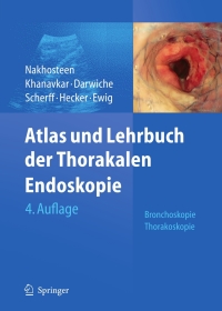 Imagen de portada: Atlas und Lehrbuch der Thorakalen Endoskopie 4th edition 9783540799399
