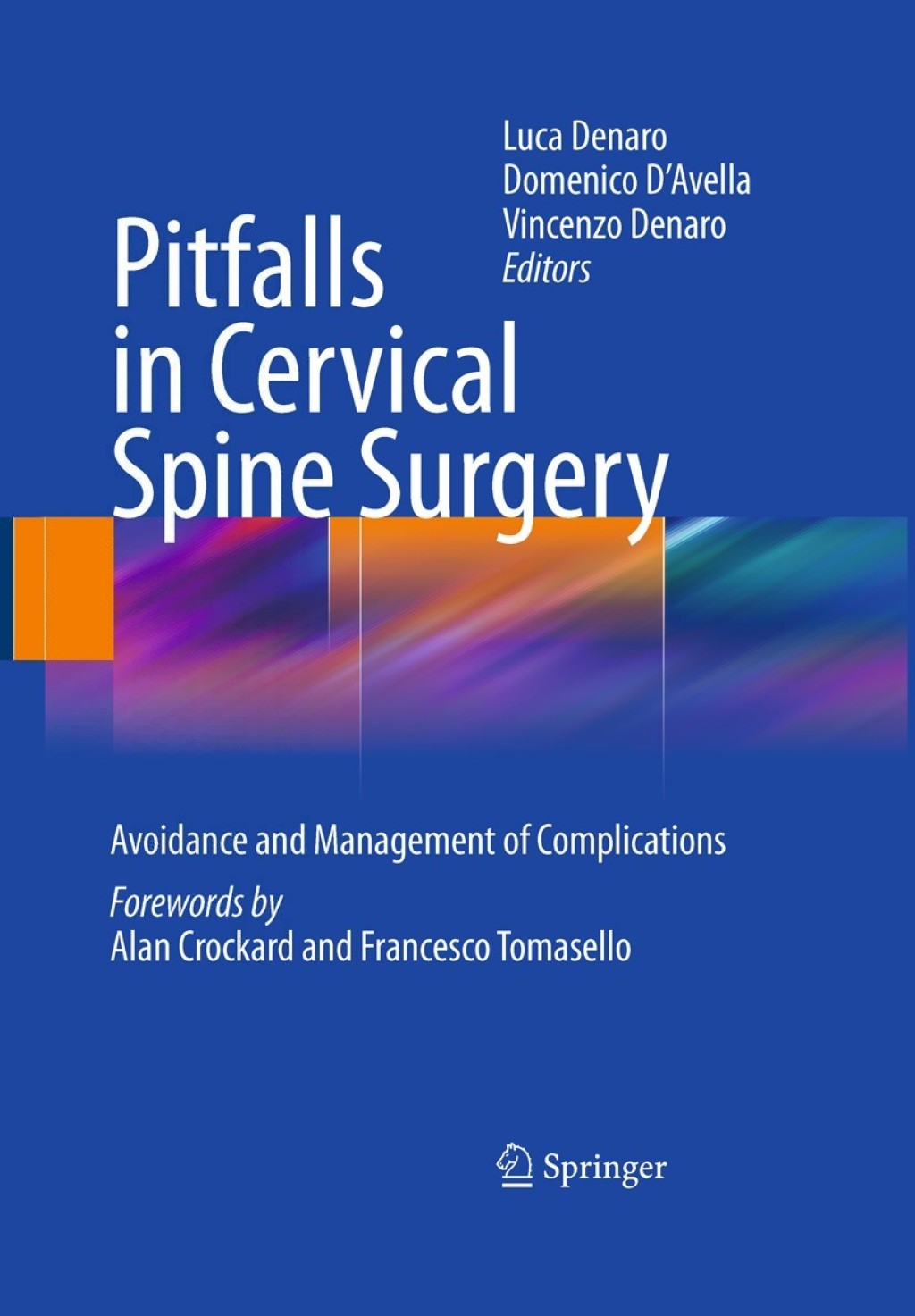 Pitfalls in Cervical Spine Surgery Avoidance and Management of Complications 1st Edition