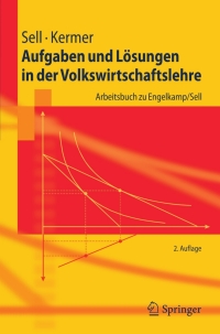 Cover image: Aufgaben und Lösungen in der Volkswirtschaftslehre 2nd edition 9783540850427