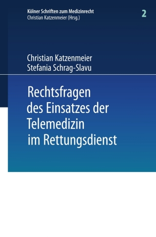 Cover image: Rechtsfragen des Einsatzes der Telemedizin im Rettungsdienst 9783540851318