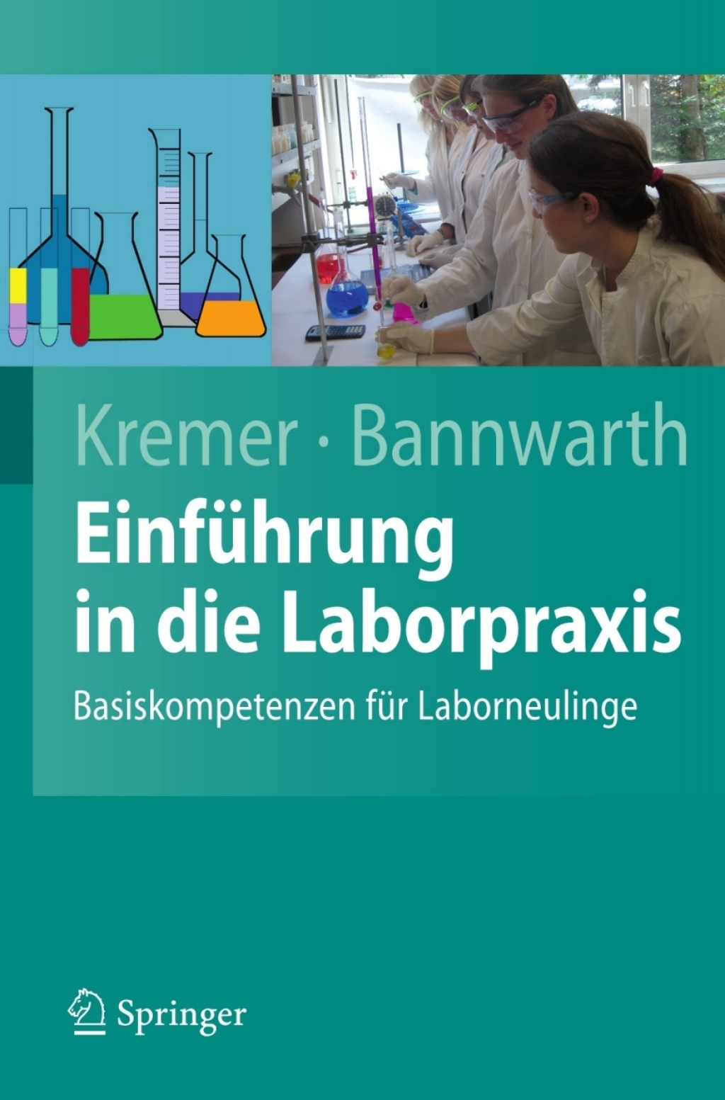 Einführung in die Laborpraxis Basiskompetenzen für Laborneulinge