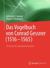 Cover image: Das Vogelbuch von Conrad Gessner (1516-1565) 9783540852841