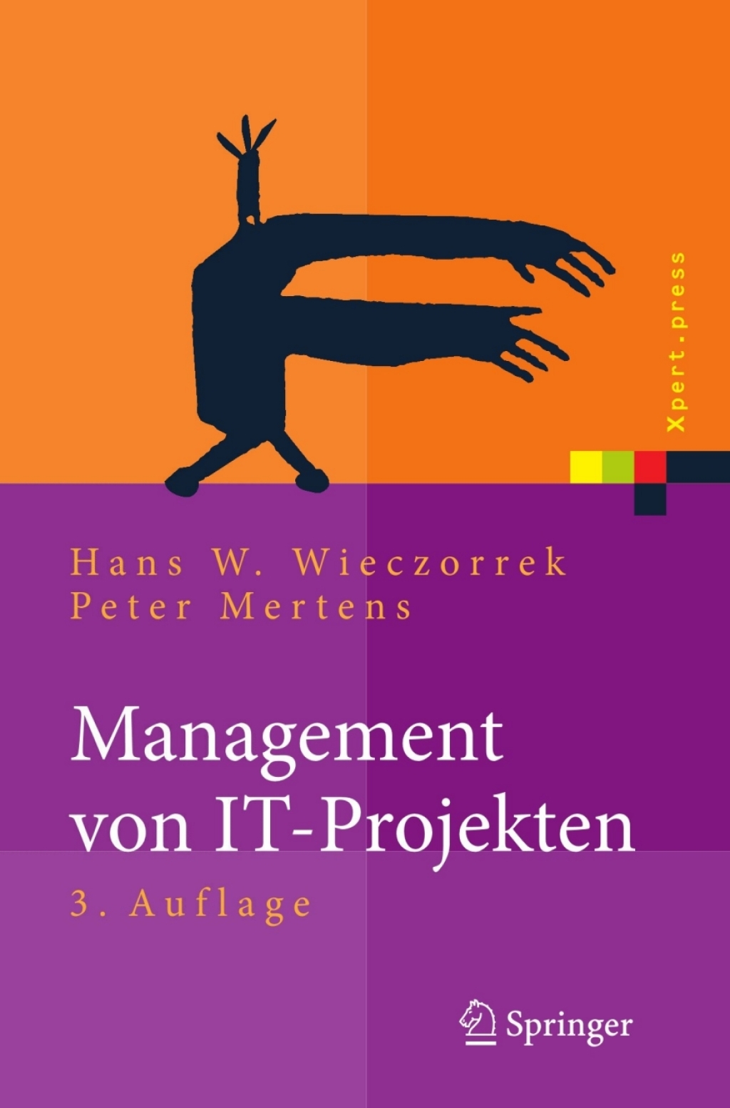 Management von IT-Projekten Von der Planung zur Realisierung 3rd Edition