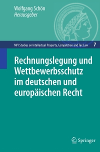 Imagen de portada: Rechnungslegung und Wettbewerbsschutz im deutschen und europäischen Recht 1st edition 9783540853749