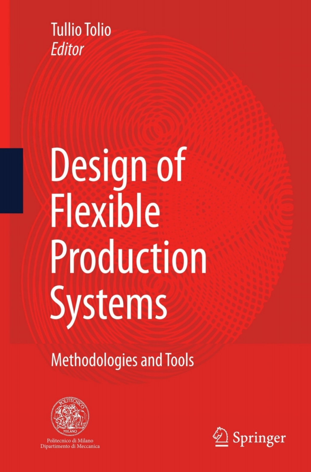 Design of Flexible Production Systems Methodologies and Tools 1st Edition