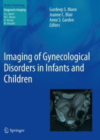 Cover image: Imaging of Gynecological Disorders in Infants and Children 1st edition 9783540856016