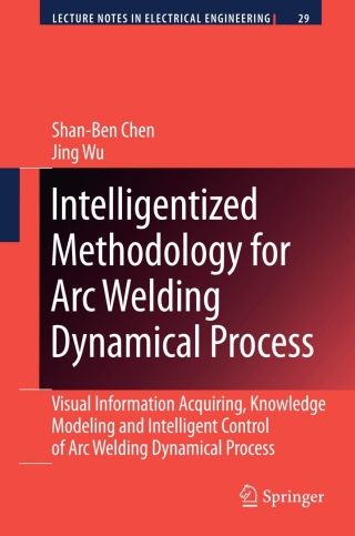 Cover image: Intelligentized Methodology for Arc Welding Dynamical Processes 9783642099281