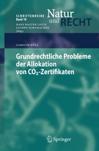 Cover image: Grundrechtliche Probleme der Allokation von CO2-Zertifikaten 9783540858317