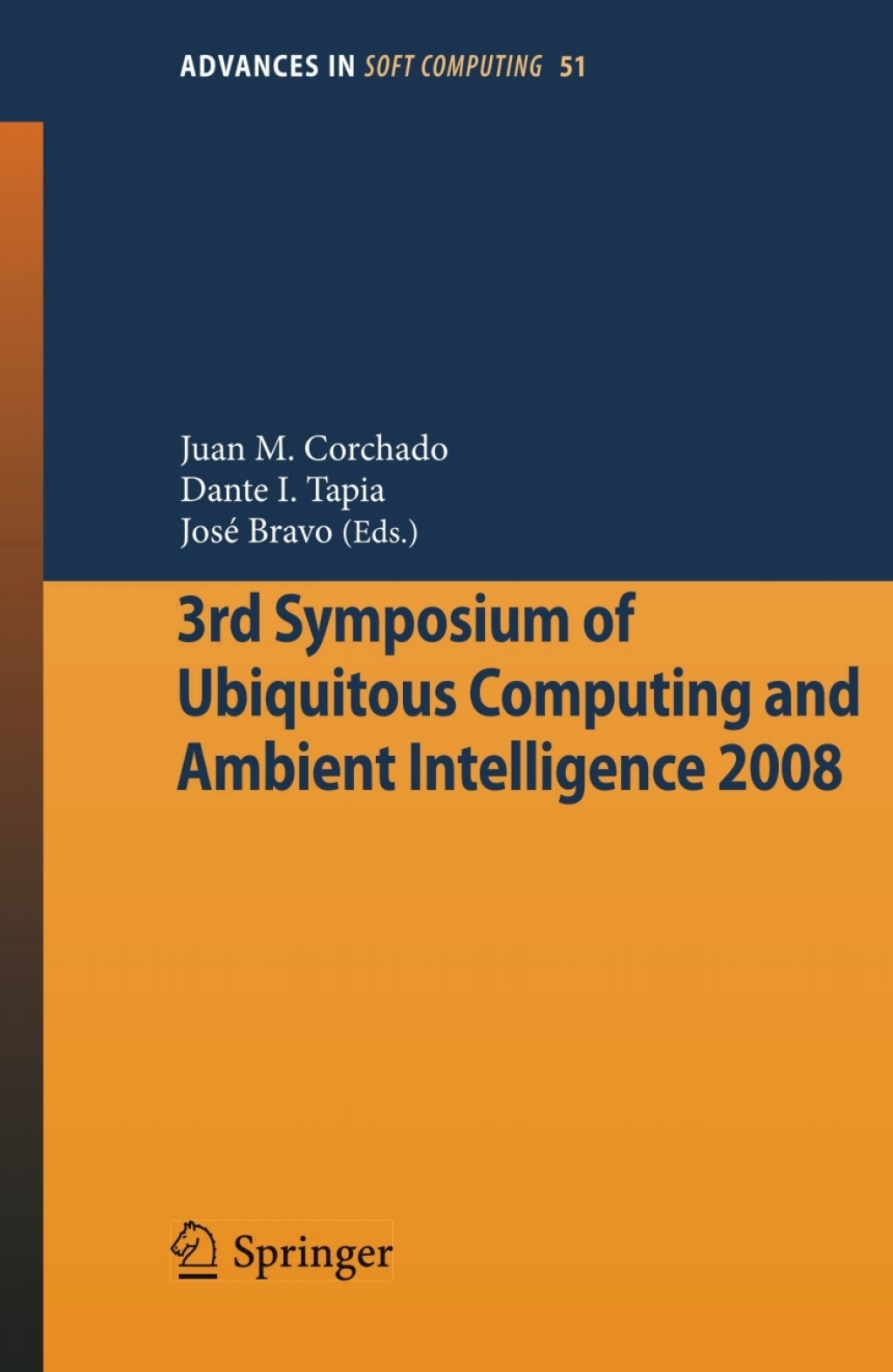 3rd Symposium of Ubiquitous Computing and Ambient Intelligence 2008 1st Edition