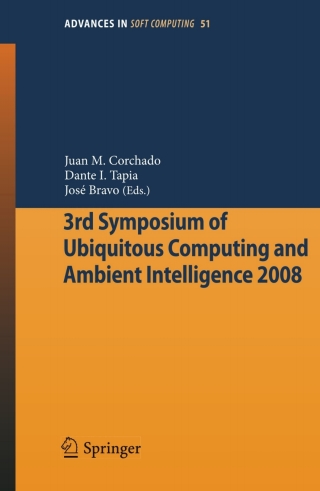 表紙画像: 3rd Symposium of Ubiquitous Computing and Ambient Intelligence 2008 1st edition 9783540858669