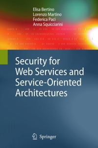 Cover image: Security for Web Services and Service-Oriented Architectures 9783540877417