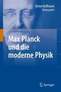 Imagen de portada: Max Planck und die moderne Physik 1st edition 9783540878445