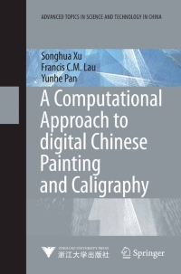 Imagen de portada: A Computational Approach to Digital Chinese Painting and Calligraphy 9783540881476