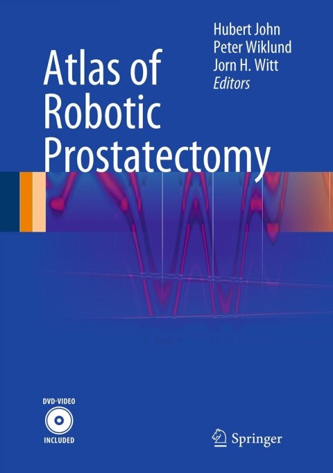 Atlas of Robotic Prostatectomy - FULL INSTANT DOWNLOAD | PDF DOCX EPUB