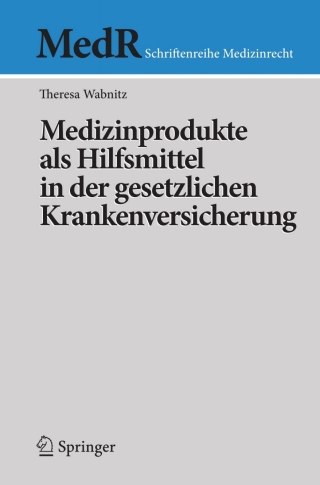 Cover image: Medizinprodukte als Hilfsmittel in der gesetzlichen Krankenversicherung 9783540885481