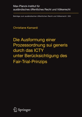 Imagen de portada: Die Ausformung einer Prozessordnung sui generis durch das ICTY unter Berücksichtigung des Fair-Trial-Prinzips 9783540886129